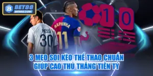 top 3 mẹo soi kèo thể thao