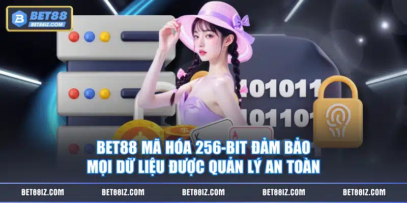 BET88 mã hóa 256-bit đảm bảo mọi dữ liệu được quản lý an toàn