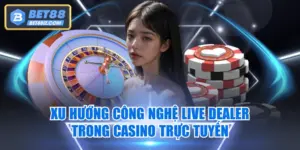 Xu Hướng Công Nghệ Live Dealer Trong Casino Trực Tuyến